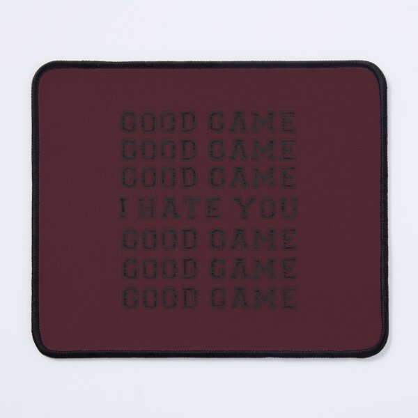 Item preview, Good Game.  I Hate You.  ¾ Sleeve  	 designed and sold by nbaepxsgkc49.