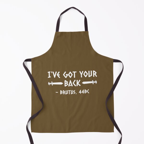 Item preview, I've got your back Brutus designed and sold by nzfxrefcqe22.