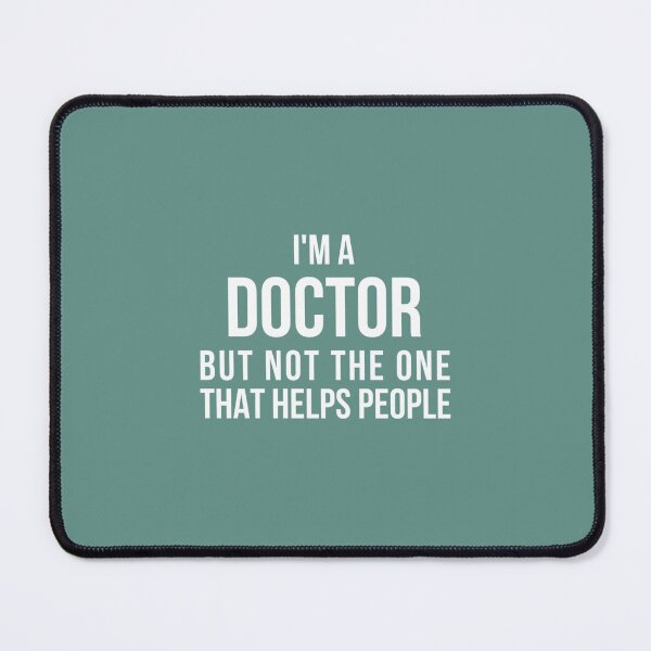 Item preview, Funny PhD Doctorate I'm a Doctor designed and sold by wndbxqgmdrm46.