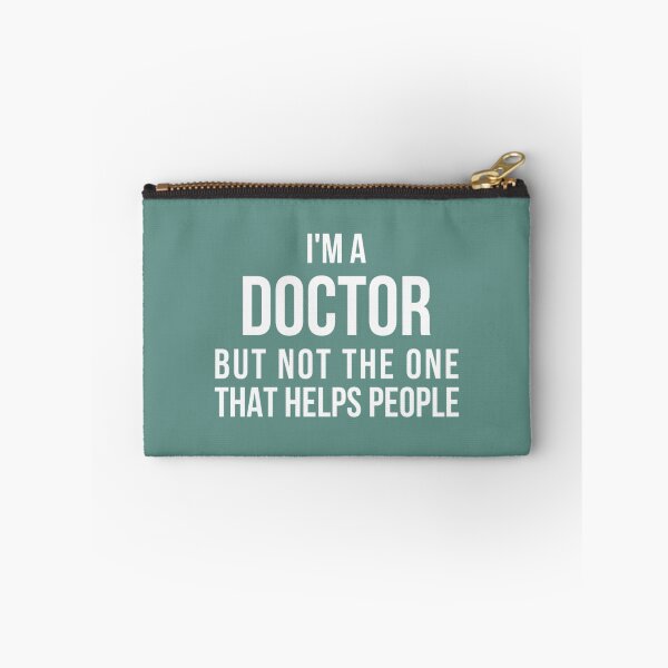 Item preview, Funny PhD Doctorate I'm a Doctor 	   	 designed and sold by wndbxqgmdrm46.
