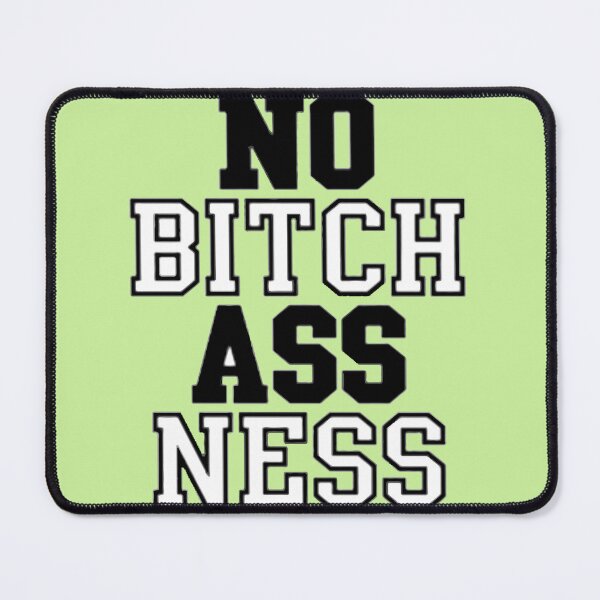 Item preview, No Bitch Ass Ness designed and sold by Biantomit.