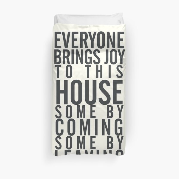 Housse De Couette La Phrase De Typographie D Art Mural A La Maison Tout Le Monde Apporte De La Joie A Cette Maison Certains En Venant Certains En Partant Citation D Humour Noir
