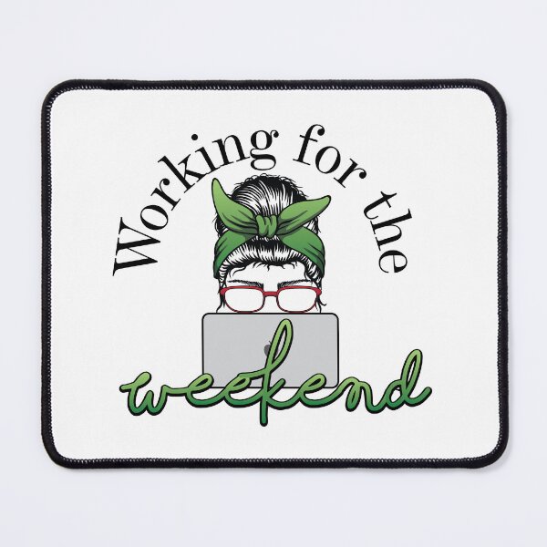 Item preview, Working for the Weekend Green designed and sold by BoldLens.