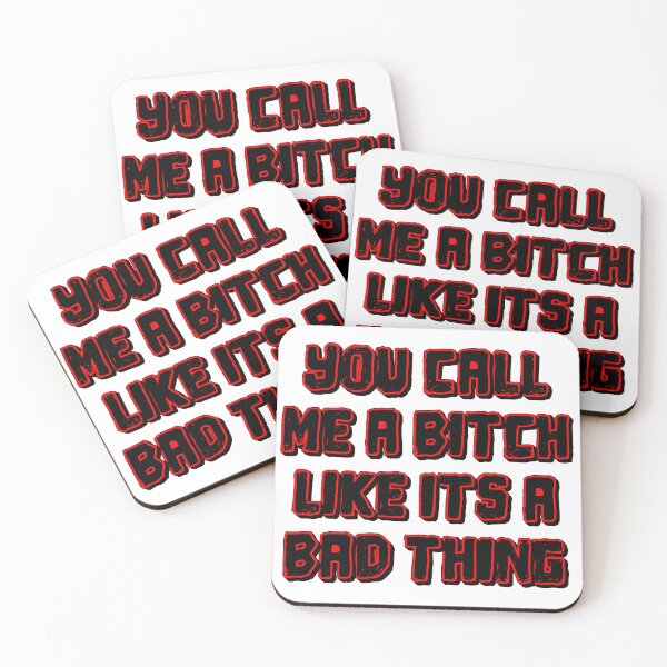 Item preview, You call me a b*tch like its a bad thing designed and sold by Lil-Bit-Batty.