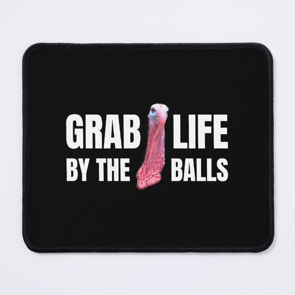 Item preview, GRAB LIFE BY THE BALLS designed and sold by Mclickster.