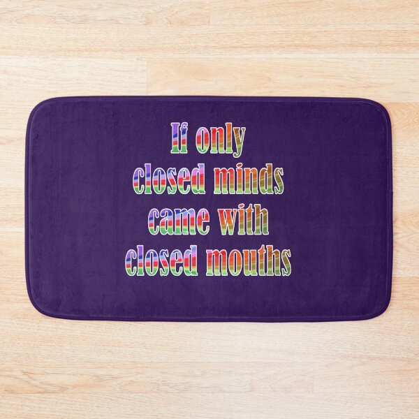 Item preview, If Only Closed Minds Came with Closed Mouths Rainbow Text designed and sold by taiche.