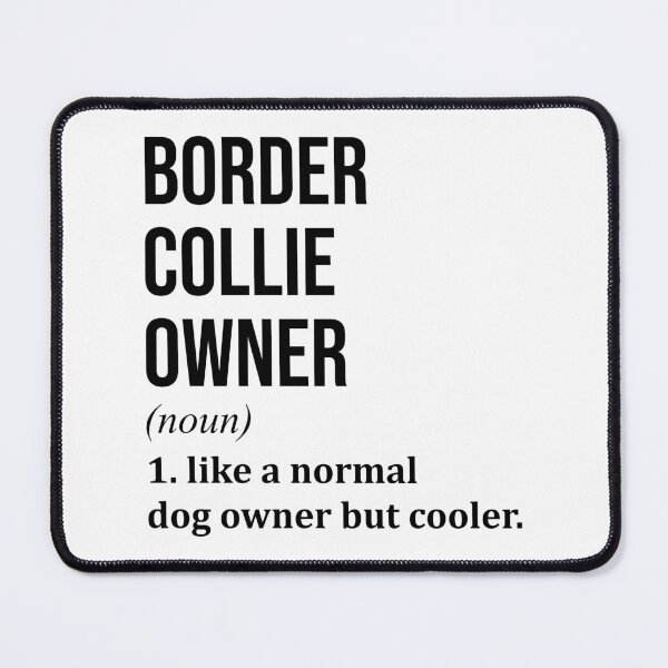 Item preview, Border Collie Dog Owner Definition designed and sold by XCIV.