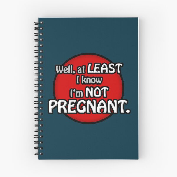 Item preview, Well, at least I know I_m not pregnant. designed and sold by meilaedelman.