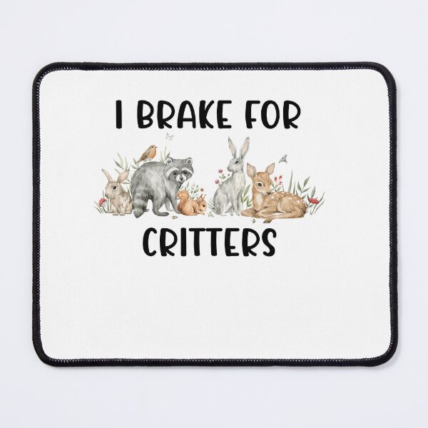 Item preview, Animal Lover, Brake For Critters designed and sold by Logiamerch.