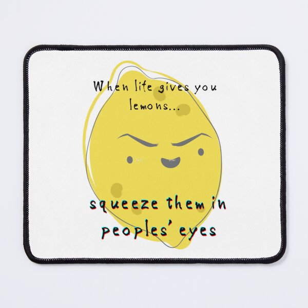 Item preview, When Life Gives you Lemons... designed and sold by fergusgonzalez.