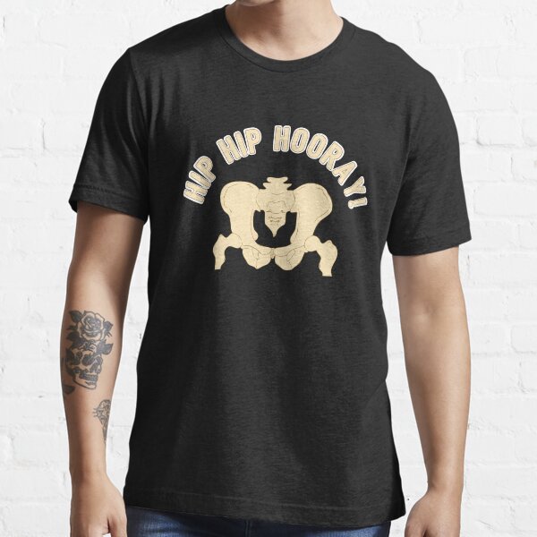 Hip Hip Hooray - Funny Medical Student Quote Gift Essential T-Shirt
