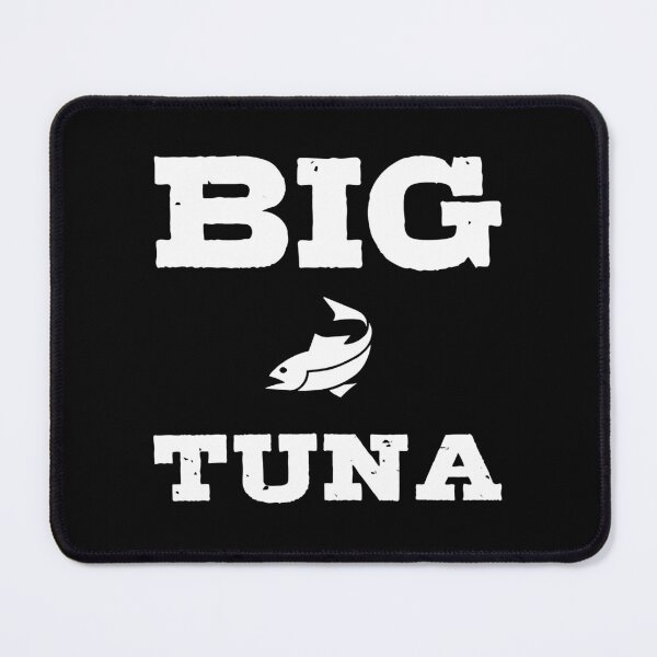 Item preview, BIG TUNA     designed and sold by leyahsaller-ty.