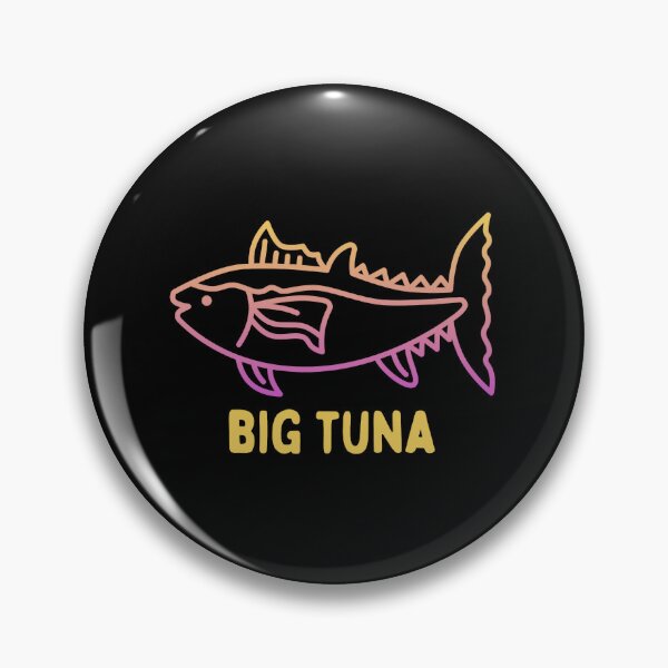 Item preview, Big Tuna      designed and sold by leyahsaller-ty.