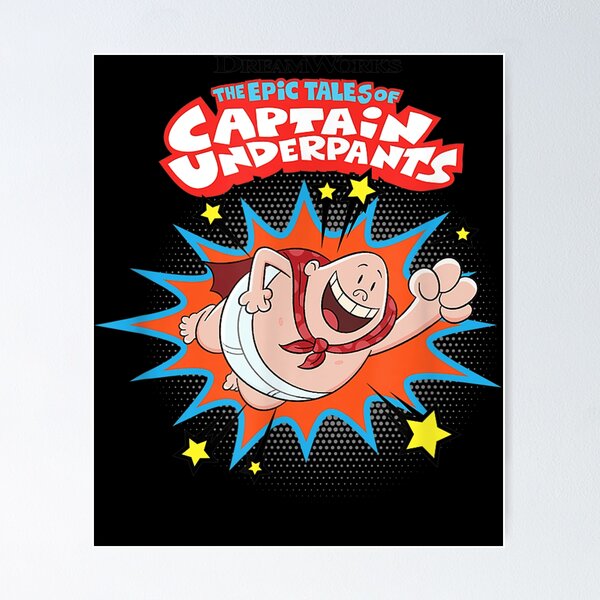 Captain Underpants Posters for Sale
