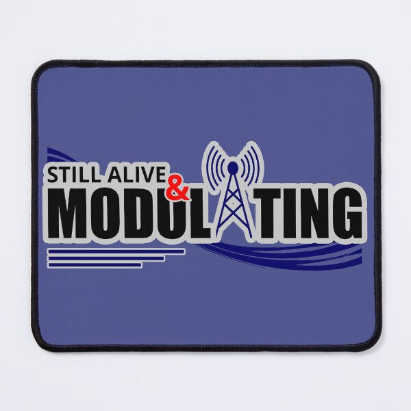 Item preview, Alive And Still Modulating - Ham Amateur Radio Inspired designed and sold by Tatzki-Design.