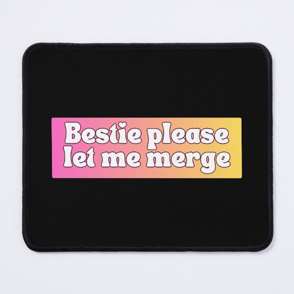 Item preview, Bestie Please Let Me Merge designed and sold by StickerSparkle.