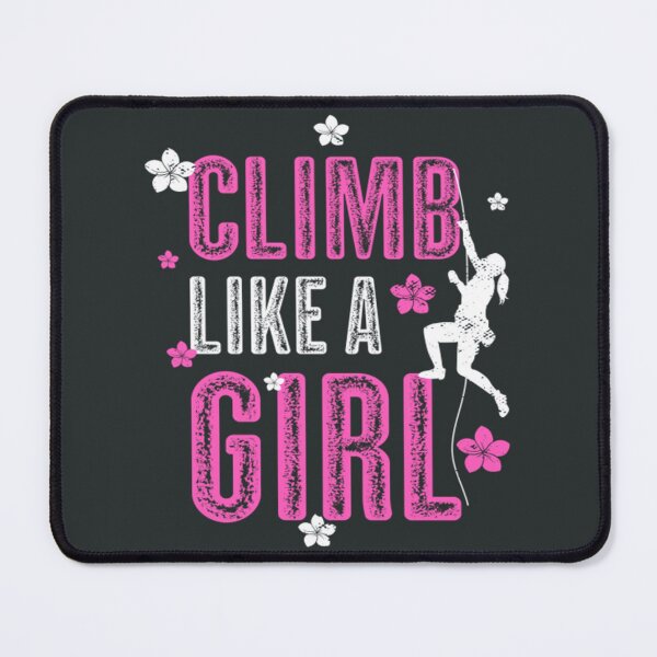 Item preview, Climb Like A Girl Funny Climbing Gift designed and sold by ToomeyTrevor.