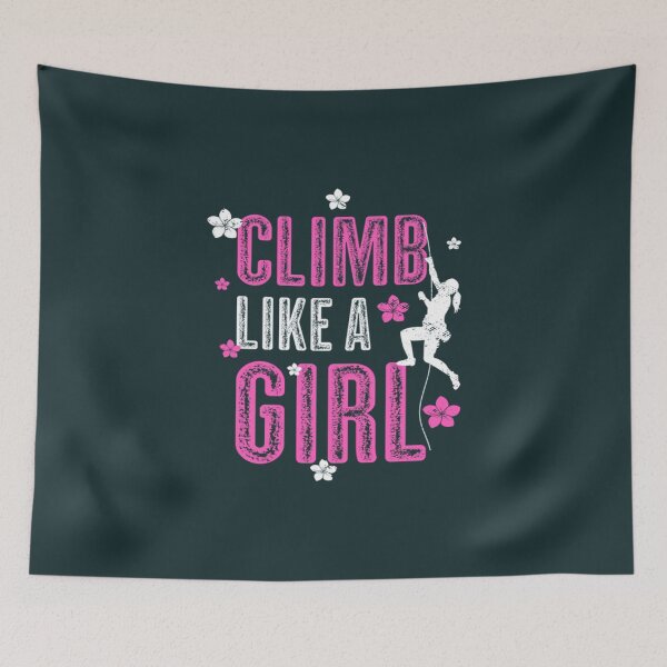 Item preview, Climb Like A Girl Funny Climbing Gift  designed and sold by ToomeyTrevor.