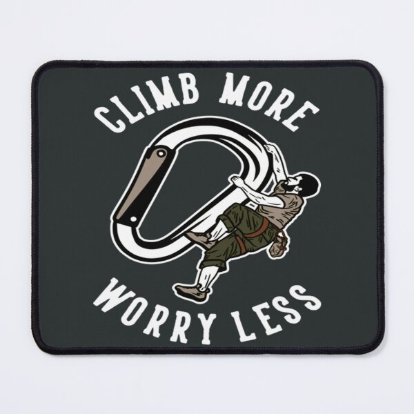 Item preview, climb more worry less designed and sold by ToomeyTrevor.