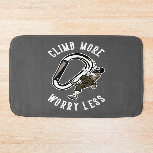 Item preview, climb more worry less designed and sold by ToomeyTrevor.