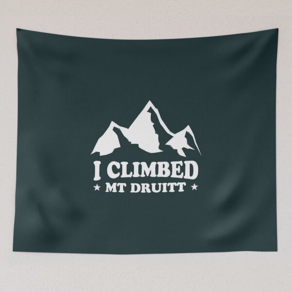 Item preview, I CLIMBED MT DRUITT designed and sold by ToomeyTrevor.