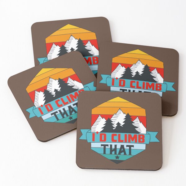Item preview, Id climb that,funny Climbing Adventure Gift  designed and sold by ToomeyTrevor.