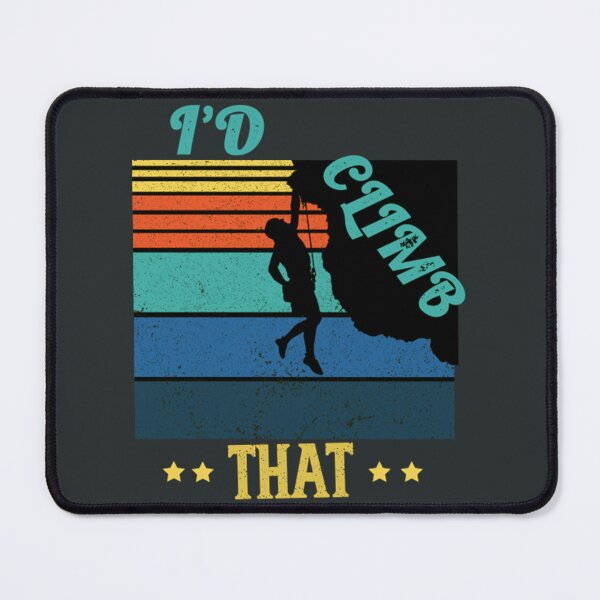 Item preview, Id climb that,RETRO VINTAGE Climbing Adventure Gift designed and sold by ToomeyTrevor.
