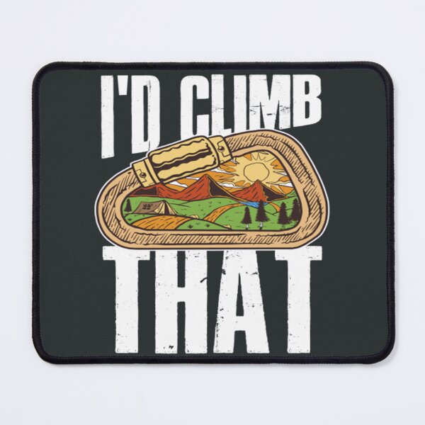 Item preview, Id Climb That Funny Climbing Gift designed and sold by ToomeyTrevor.