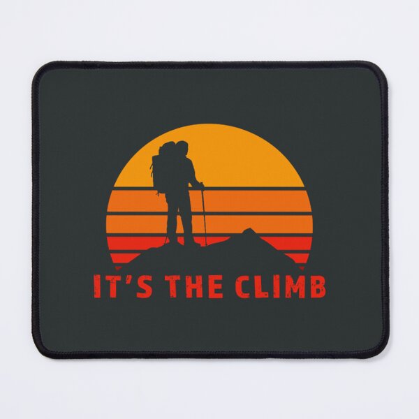 Item preview, Its the Climb designed and sold by ToomeyTrevor.