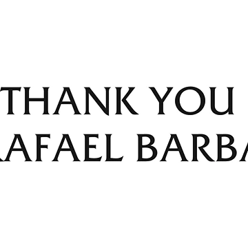Artwork thumbnail, Thank You Rafael Barba by Raulandthings