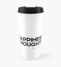 happiness: quality of your thoughts - marcus aurelius Travel Mug