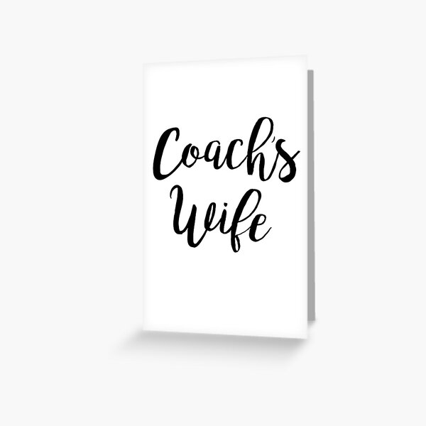 "Coach's Wife" Greeting Card for Sale by gatherandgrace Redbubble