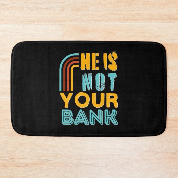 Item preview, He Is Not Your Bank Retro Colorful designed and sold by SchlossInspire.