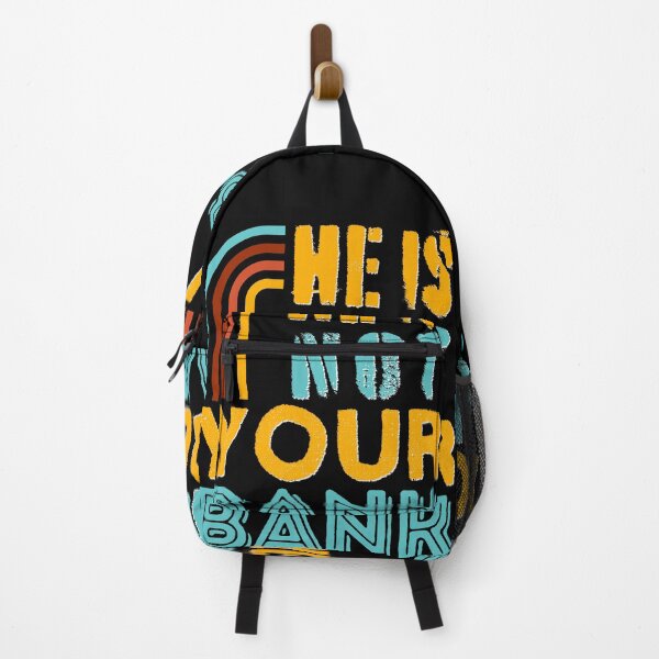 Item preview, He Is Not Your Bank Retro Colorful designed and sold by SchlossInspire.