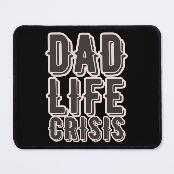 Artikelvorschau, Dad Life Crisis entworfen und verkauft von BYNDART.