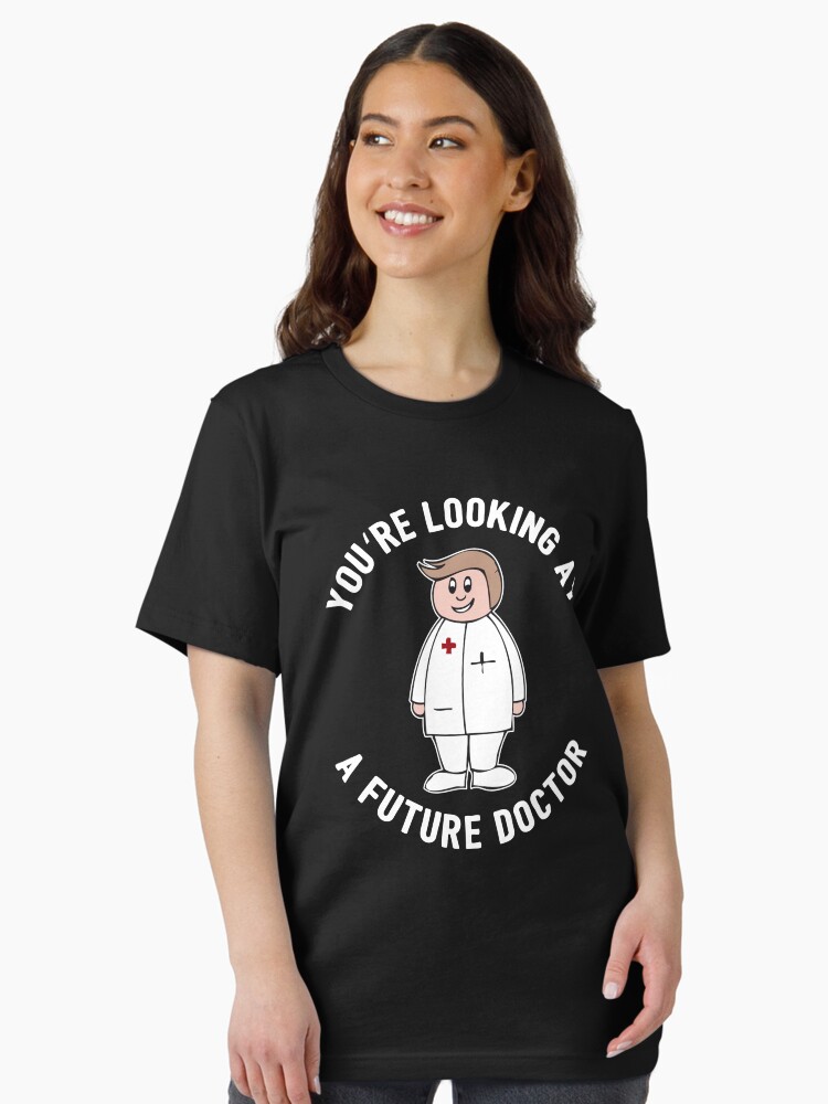 Thumbnail 2 of 7, Essential T-Shirt, You're Looking At A Future Doctor - Funny Medical Student Quote Gift designed and sold by yeoys.