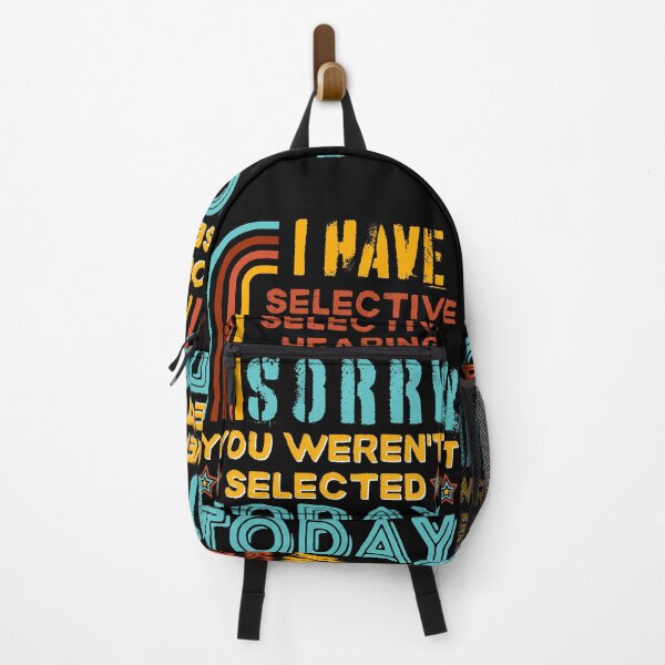 Item preview, I Have Selective hearing Im Sorry You Were Not Selected Today designed and sold by SchlossInspire.