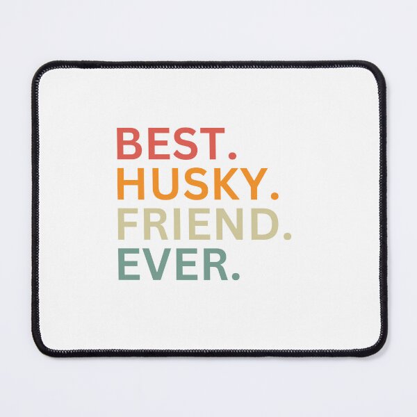 Item preview, BEST HUSKY FRIEND EVER designed and sold by PETHAVEN20.