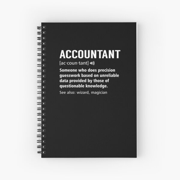 Accountant Definition Funny Accounting Noun Meaning Gift Spiral Notebook