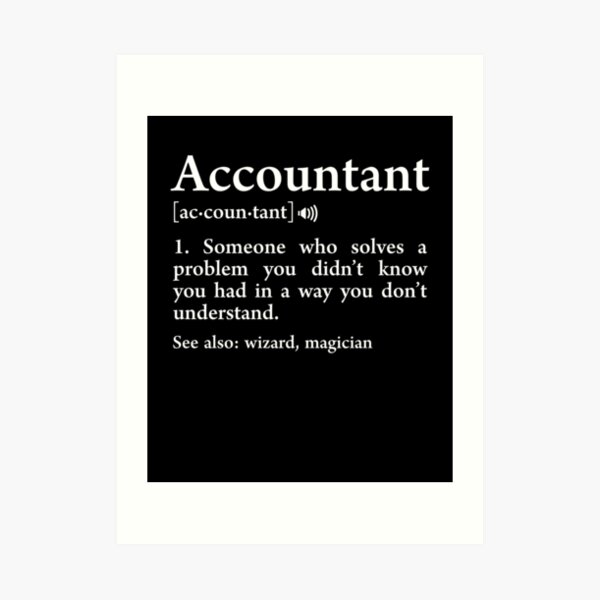 Accountant Definition Meaning Wizard Funny Accounting Gift Art Print