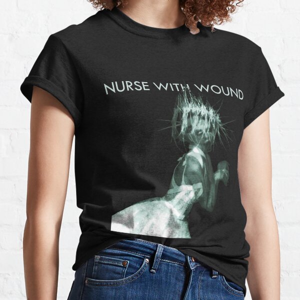 Nurse With Wound T-Shirts for Sale | Redbubble