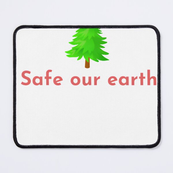 Item preview, Safe our earth designed and sold by Newrealis.