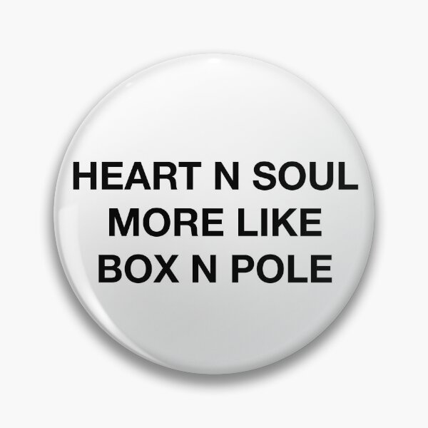 Item preview, HEART N SOUL MORE LIKE BOX N POLE designed and sold by SprayandPray69.