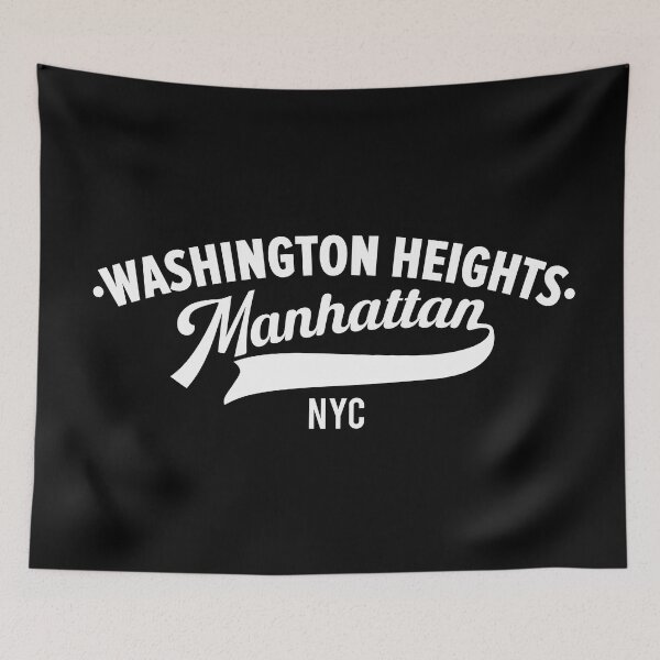 Item preview, Washington Heights – The Heart of Manhattan designed and sold by Boogosh.