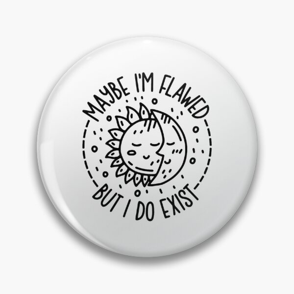 Item preview, Maybe I_m flawed designed and sold by dariusedgas.