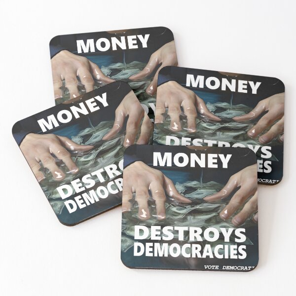 Item preview, Money Destroys Democracies- patriarchy- destroy the patriarchy-democrat-conspiracy designed and sold by SiggyZiggy.