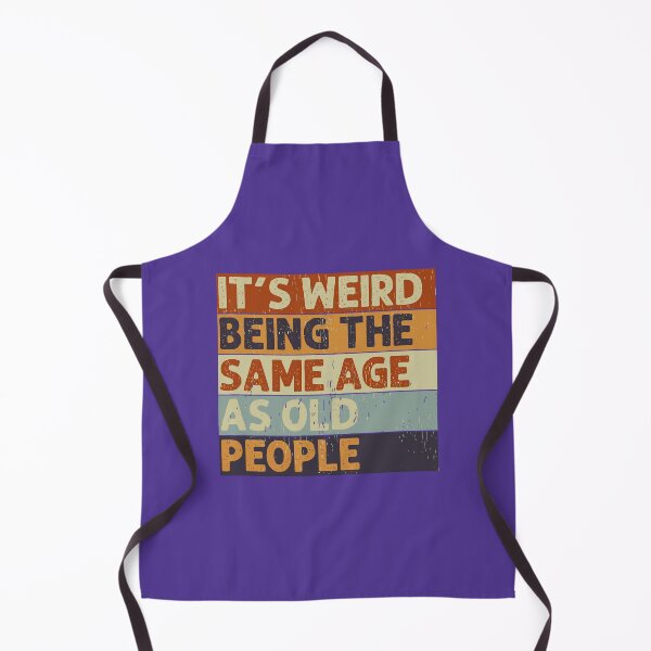 Item preview, It's Weird Being The Same Age Retro Sarcastic designed and sold by afnvqlqji74.