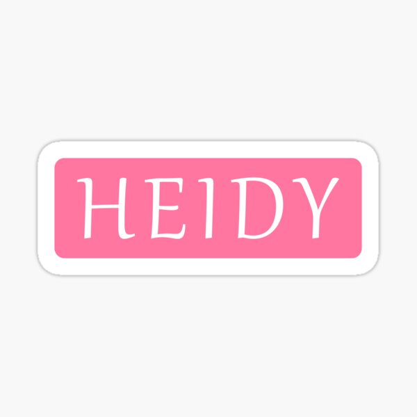 Heidy Girls Name&quot; Sticker for Sale by jeallan | Redbubble