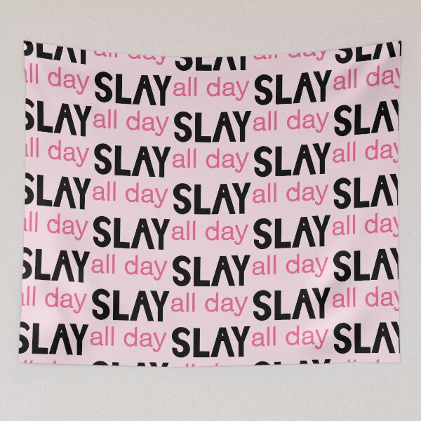 Item preview, Slay All Day designed and sold by peachesandfizz.