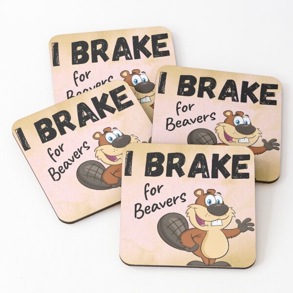 Item preview, I brake for Beavers designed and sold by ElLocoMus.